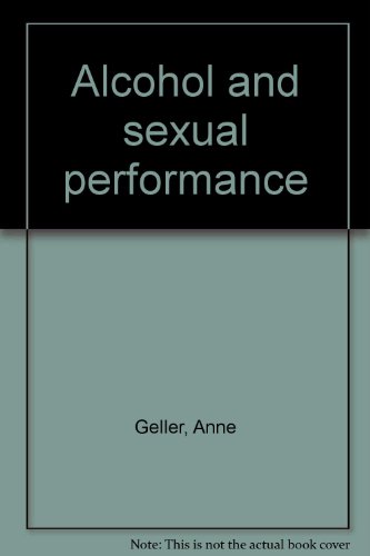 Alcohol and sexual performance (9780935908190) by Geller, Anne