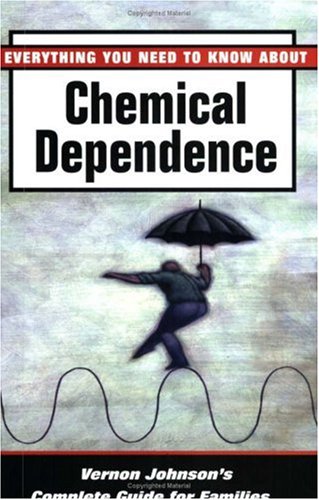 Imagen de archivo de Everything You Need to Know about Chemical Dependence: Vernon Johnsons Complete Guide for Families a la venta por Off The Shelf