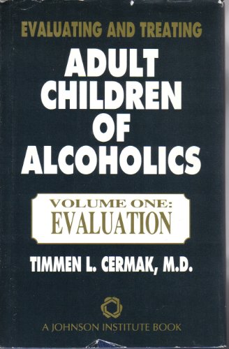 Stock image for Evaluating and Treating Adult Children of Alcoholics : A Guide for Professionals, Vol. I: Evaluation for sale by Black and Read Books, Music & Games
