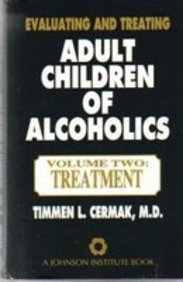 Stock image for Evaluating and Treating Adult Children of Alcoholics: Vol. Two: Treatment (Professional Series) for sale by Half Price Books Inc.
