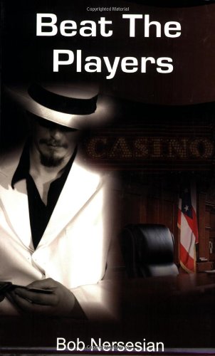 9780935926286: Beat the Players: Casinos, Cops and the Game Inside the Game