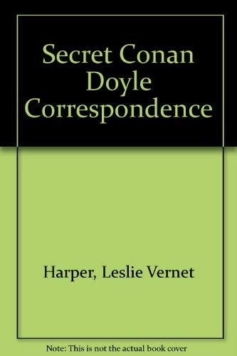 The Secret Conan Doyle Correspondence