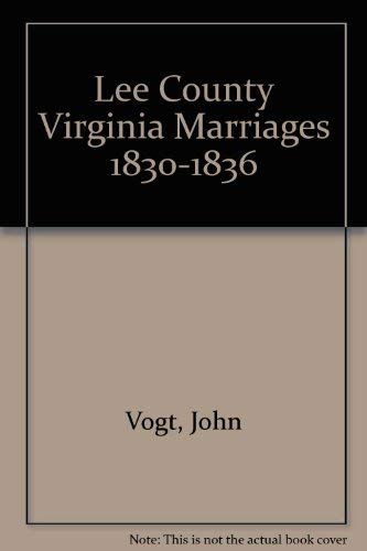 Beispielbild fr Lee County Virginia Marriages 1830-1836 zum Verkauf von Royal Oak Bookshop