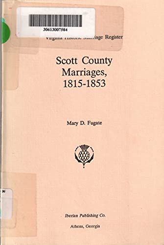 Beispielbild fr Scott County marriages, 1815-1853 (Virginia historic marriage register) zum Verkauf von Royal Oak Bookshop