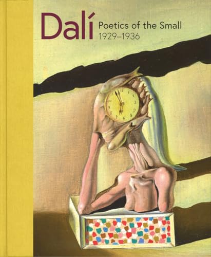 Imagen de archivo de Dali: Poetics of the Small, 1929-1936 a la venta por HPB-Diamond