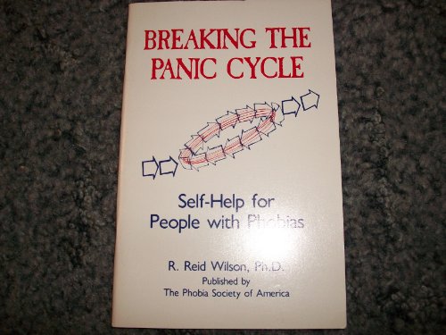 Beispielbild fr Breaking the Panic Cycle: Self Help for People With Phobias zum Verkauf von Project HOME Books