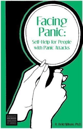 Facing Panic: Self-Help for People with Panic Attacks (9780935943016) by Wilson, Reid