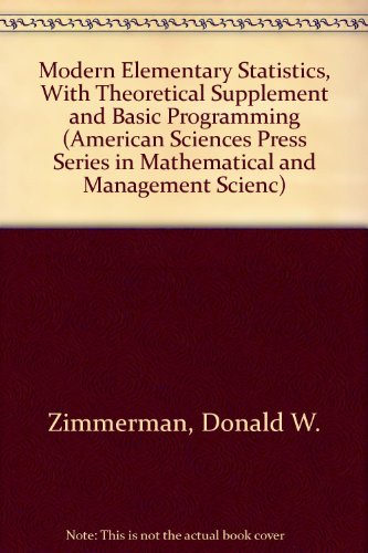 Modern Elementary Statistics, With Theoretical Supplement and Basic Programming (American Sciences Press Series in Mathematical and Management Scienc) (9780935950168) by Zimmerman, Donald W.; Williams, Richard H.