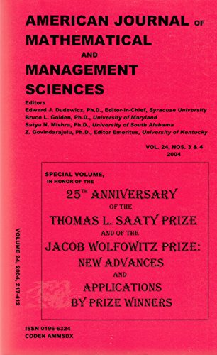 Stock image for 25th Anniversary of the Thomas L. Saaty Prize and of the Jacob Wolfowitz Prize: New Advances and Applications: Volume 24, Nos. 3 & 4 2004 of American Journal of Mathematical and Management Sciences for sale by Daedalus Books