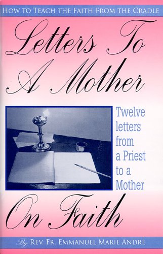 9780935952254: Letters to a Mother on Faith