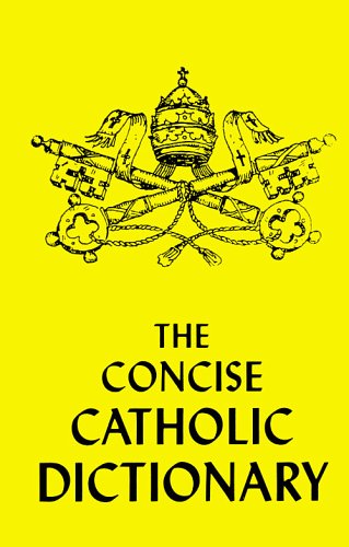 Beispielbild fr Concise Catholic Dictionary zum Verkauf von MI Re-Tale