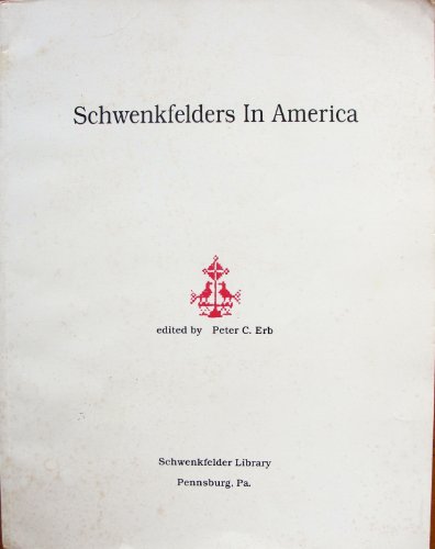 Imagen de archivo de Schwenkfelders in America a la venta por Biblio Pursuit