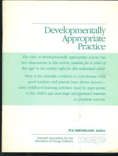 Imagen de archivo de Developmentally Appropriate Practice a la venta por Better World Books