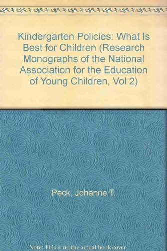 Stock image for KINDERGARTEN POLICIES: WHAT IS BEST FOR CHILDREN ? for sale by The Story Shop