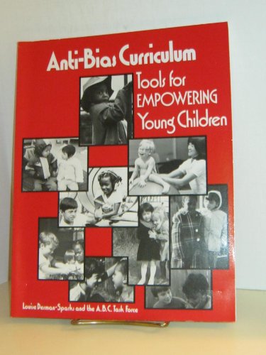 Imagen de archivo de Anti-Bias Curriculum: Tools for Empowering Young Children (NAEYC, No. 242) a la venta por SecondSale