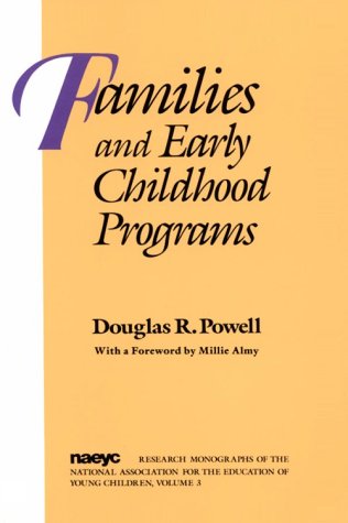 Stock image for Families and Early Childhood Programs (Research Monographs of the National Association for the Education of Young Children, Vol 3) for sale by Open Books
