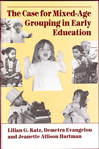 Imagen de archivo de The Case for Mixed-Age Grouping in Early Education a la venta por Better World Books