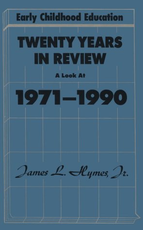 Twenty Years in Review: A Look at 1971-1990 (Early Childhood Education)