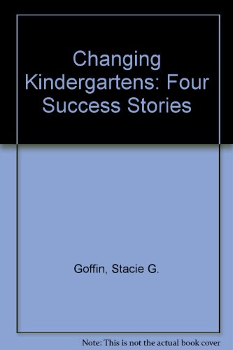 Stock image for Changing Kindergartens: Four Success Stories for sale by Pomfret Street Books