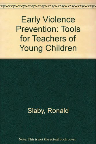 Beispielbild fr Early Violence Prevention: Tools for Teachers of Young Children zum Verkauf von Wonder Book