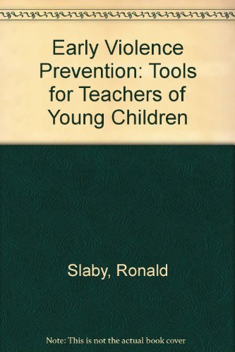 Stock image for Early Violence Prevention: Tools for Teachers of Young Children for sale by Wonder Book