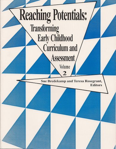 Beispielbild fr Reaching Potentials Vol. 2 : Transforming Early Childhood Curriculum and Assessment zum Verkauf von Better World Books