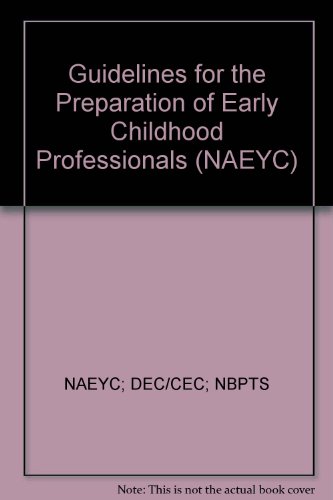 Beispielbild fr Guidelines for the Preparation of Early Childhood Professionals zum Verkauf von Better World Books