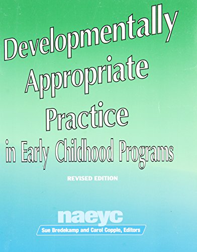 Beispielbild fr Developmentally Appropriate Practice in Early Childhood Programs (N.A.E.Y.C. Series #234) zum Verkauf von Gulf Coast Books