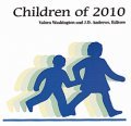 Stock image for Children Of 2010 for sale by Better World Books: West
