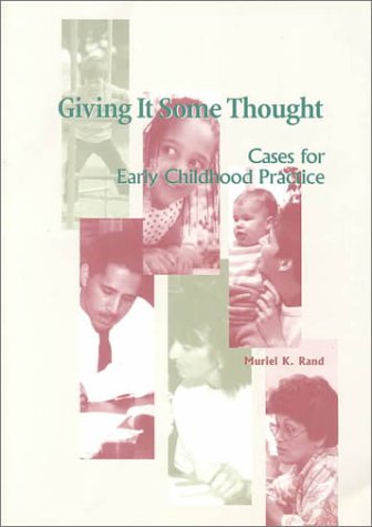 Stock image for Giving It Some Thought: Cases for Early Childhood Practice (Naeyc Series) for sale by Books of the Smoky Mountains