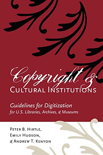 Beispielbild fr Copyright and cultural Institutions : Guidelines for digitization for U. S. libraries, archives, and Museums zum Verkauf von Better World Books