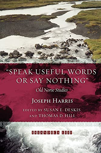 Imagen de archivo de Speak Useful Words or Say Nothing"   Old Norse Studies a la venta por Revaluation Books