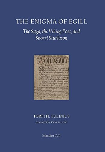 Imagen de archivo de The Enigma of Egill: The Saga, the Viking Poet, and Snorri Sturluson (Islandica (57)) a la venta por Midtown Scholar Bookstore