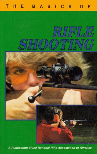 9780935998016: The Basics of Rifle Shooting