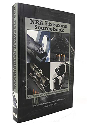 Stock image for NRA Firearms Sourcebook: Your Ultimate Guide to Guns, Ballistics, and Shooting for sale by ThriftBooks-Atlanta