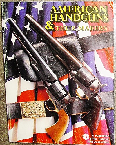 American Handguns and Their Makers