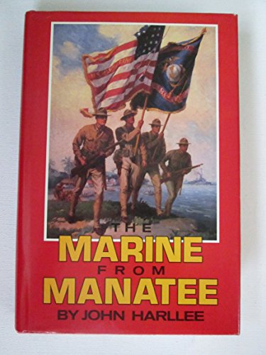 Stock image for Marine from Manatee: A Tradition of Rifle Marksmanship for sale by ThriftBooks-Dallas