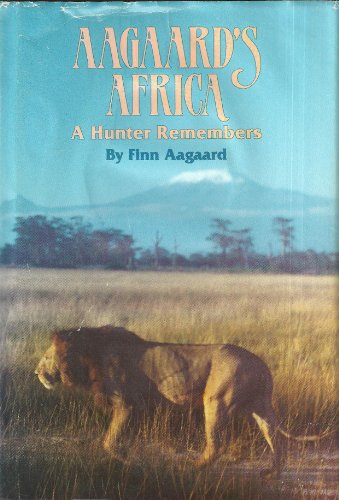 9780935998627: Aagaard's Africa: A hunter remembers