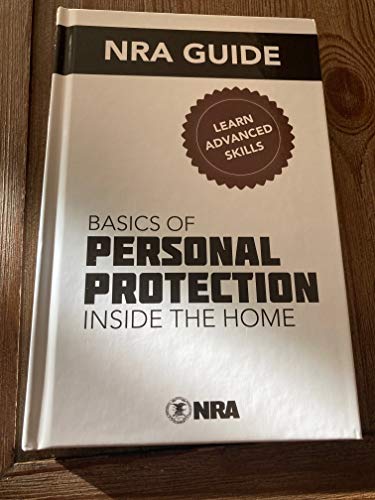 Stock image for NRA Guide Basics of Personal Protection Inside The Home for sale by ThriftBooks-Atlanta