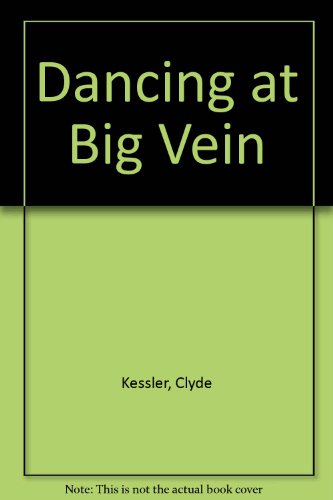 Stock image for Dancing at Big Vein for sale by BookHolders