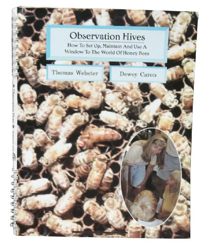 Beispielbild fr Observation Hives : How to Set up, Maintain and Use a Window to the World of Honey Bees zum Verkauf von Better World Books: West