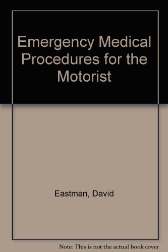 Emergency Medical Procedures for the Motorist (9780936048154) by Eastman, David