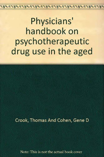 Imagen de archivo de Physicians' handbook on psychotherapeutic drug use in the aged a la venta por HPB-Movies