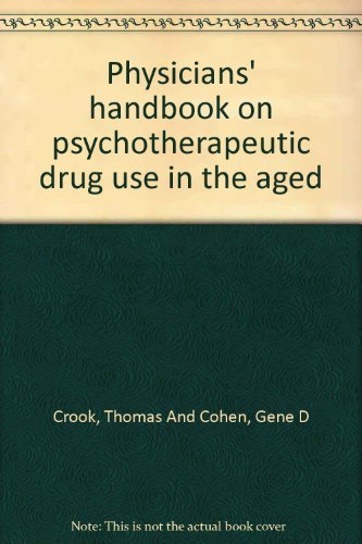 Stock image for Physicians' handbook on psychotherapeutic drug use in the aged for sale by HPB-Movies