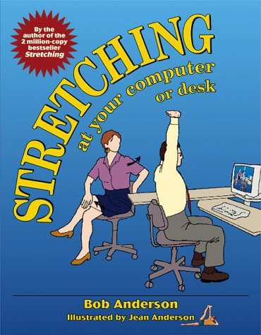 Beispielbild fr Stretching at Your Computer or Desk zum Verkauf von Wonder Book