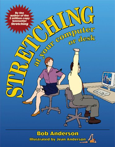 9780936070193: Stretching at Your Computer or Desk