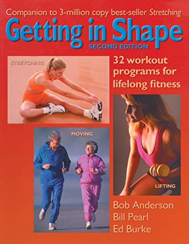 Beispielbild fr Getting in Shape : 32 Workout Programs for Lifelong Fitness zum Verkauf von Better World Books