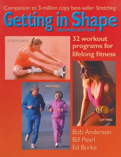 Imagen de archivo de Getting in Shape : 32 Workout Programs for Lifelong Fitness a la venta por Better World Books: West