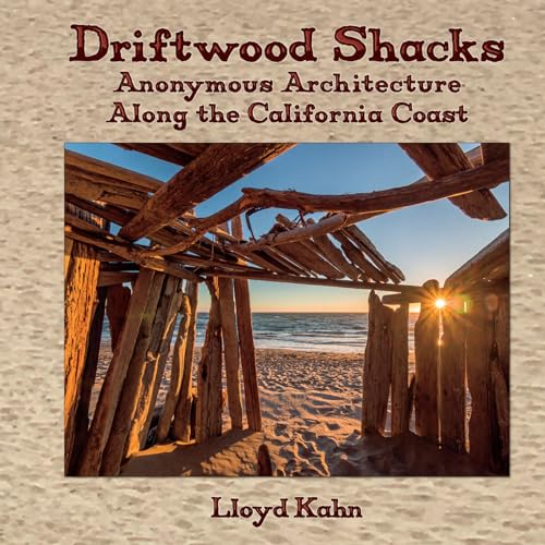 Beispielbild fr Driftwood Shacks: Anonymous Architecture Along the California Coast zum Verkauf von AwesomeBooks