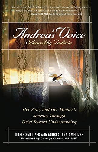 Imagen de archivo de Andrea's Voice: Silenced by Bulimia: Her Story and Her Mother's Journey Through Grief Toward Understanding a la venta por SecondSale